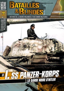 Le 1. SS Panzer-Korps La Garde Noire D’Hitler (Batailles & Blindes Hors Serie №54)