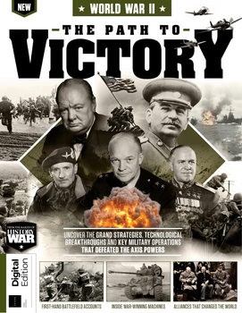 World War II: The Path To Victory (History of War)