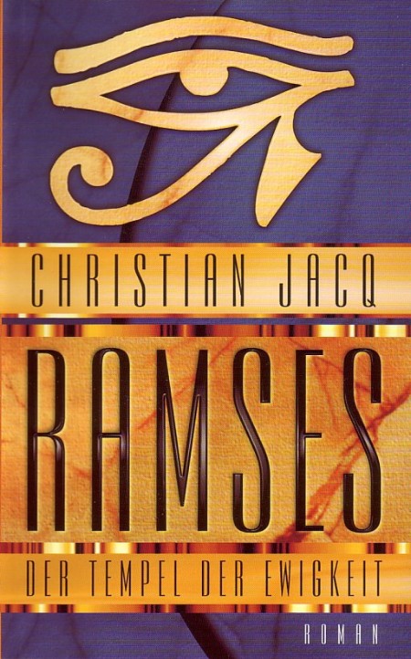 Ramses, Bd.2, Der Tempel der Ewigkeit - Christian Jacq Ramses, Bd.2, Der Tempel der Ewigkeit - Christian Jacq