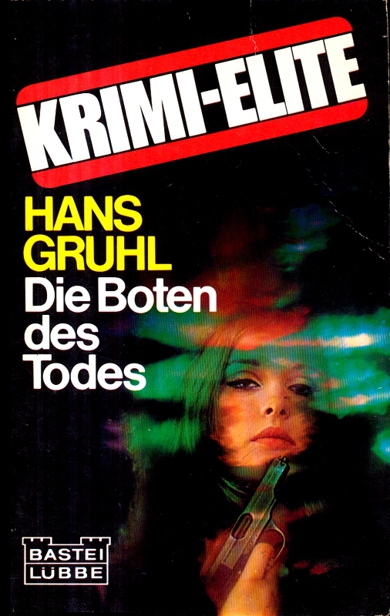 Die Boten des Todes - Hans Gruhl Die Boten des Todes - Hans Gruhl