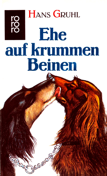 Ehe auf krummen Beinen - Gruhl, Hans Ehe auf krummen Beinen - Gruhl, Hans