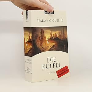 Die Kuppel - Peadar Ó. Guilin Die Kuppel - Peadar Ó. Guilin