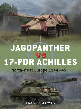 Jagdpanther vs 17-PDR Achilles: North-West Europe 1944-1945 (Osprey Duel 143)