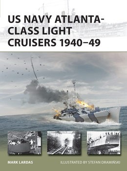 US Navy Atlanta-Class Light Cruisers 1940-1949 (Osprey New Vanguard 340)