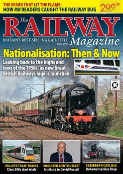 The Railway Magazine 2025-06