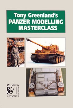 Tony Greenlands Panzer Modelling Masterclass
