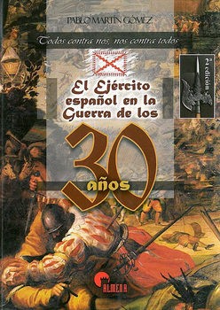 El Ejercito Espanol en la Guerra de Los Treinta Anos 1618-1648