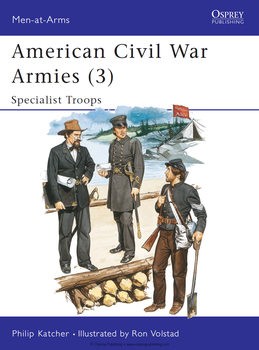 American Civil War Armies (3): Specialist Troops (Osprey Men-at-Arms 179)