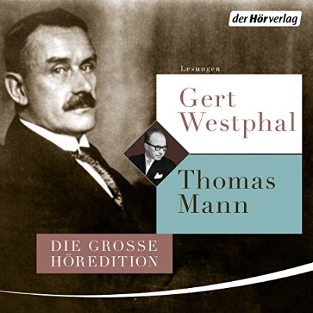 Gert Westphal liest Thomas Mann - Thomas Mann Gert Westphal liest Thomas Mann - Thomas Mann