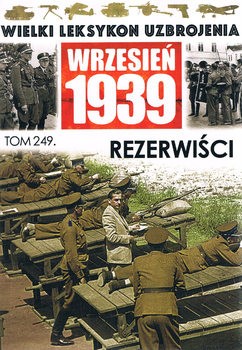 Rezerwisci (Wielki Leksykon Uzbrojenia: Wrzesien 1939 Tom 249)