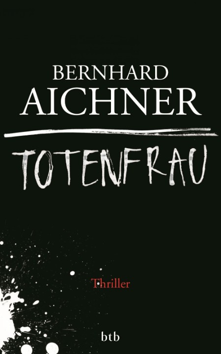 Totenfrau - Bernhard Aichner Totenfrau - Bernhard Aichner