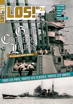 Le Guide des Croiseurs Lourds de la Seconde Guerre Mondiale (LOS! Hors-Serie 31)