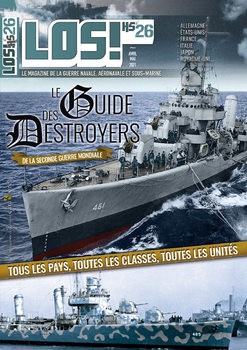 Le Guide des Destroyers de la Seconde Guerre Mondiale (LOS! Hors-Serie 26)