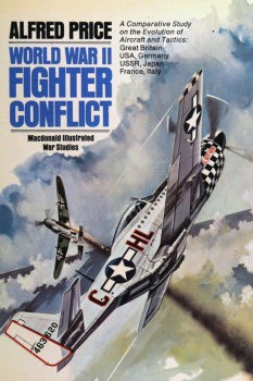 World War II Fighter Conflict (MacDonald Illustrated War Studies)