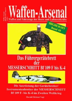 Fuhrergeratebrett der Bf 109 F bis K-4 (Waffen-Arsenal Highlight Band 18)