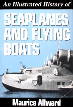 An Illustrated History of Seaplanes & Flying Boats