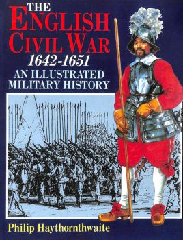 The English Civil War 1642-1651: An Illustrated Military History
