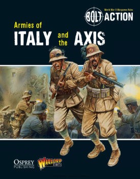 Bolt Action: Armies of Italy and the Axis (Osprey Bolt 7)