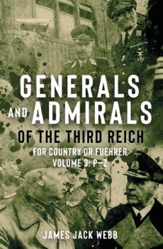 Generals and Admirals of the Third Reich Volume 3: P-Z