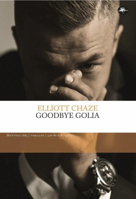 Elliott Chaze - Goodbye Golia (2025)