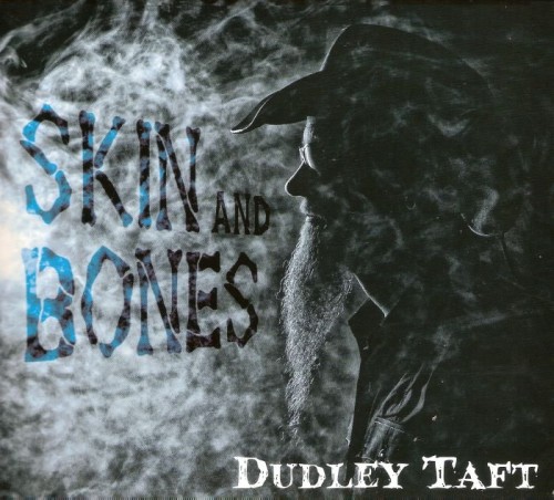 Dudley Taft - Skin and Bones (2015)  Lossless