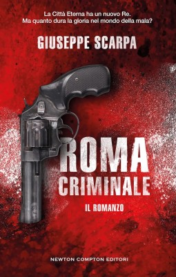 Giuseppe Scarpa - Roma Criminale. Il romanzo (2025)