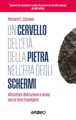 Richard E. Cytowic - Un cervello dell'età della pietra nell'era degli schermi (2025)