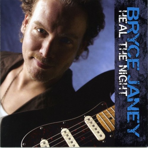 Bryce Janey - Heal The Night (2006) Lossless