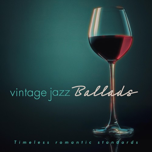 Vintage Jazz Ballads Timeless Romantic Standards (2025) FLAC