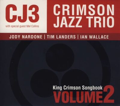 The Crimson Jazz Trio - King Crimson Songbook, Volume 2 (2009) 