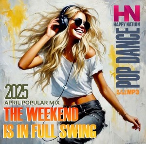 The Weekend Is In Full Swing! (2025)