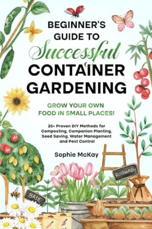 Beginner’s Guide to Successful Container Gardening – Emran Saiyed