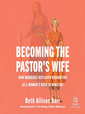 Becoming the Pastor’s Wife – Beth Allison Barr