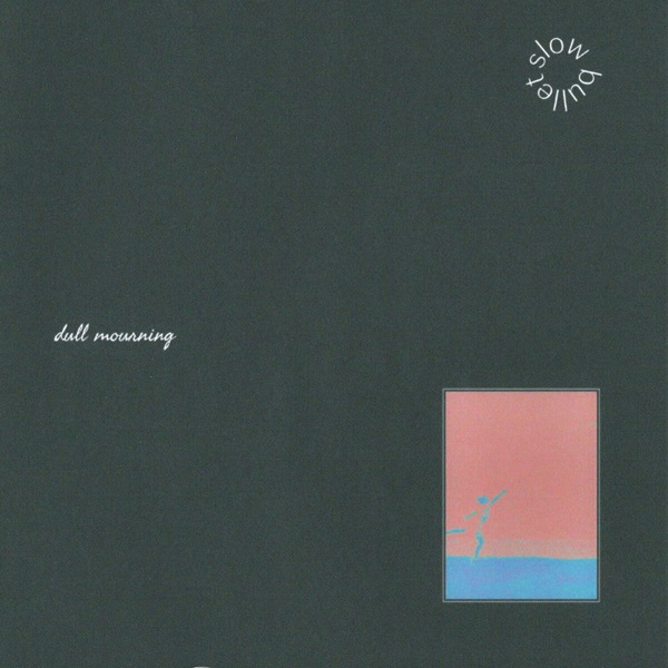 Dull Mourning - Slow Bullet [EP] (2025)