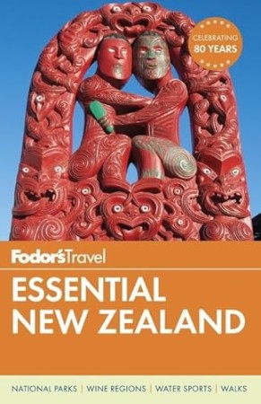 Fodor’s Essential New Zealand -Color Travel Guide) (Full-color Travel Guide
