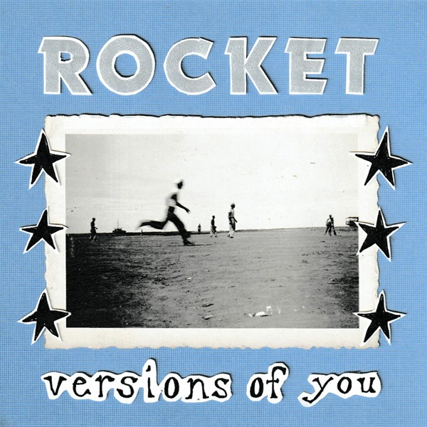 Rocket - Versions of You (2023)
