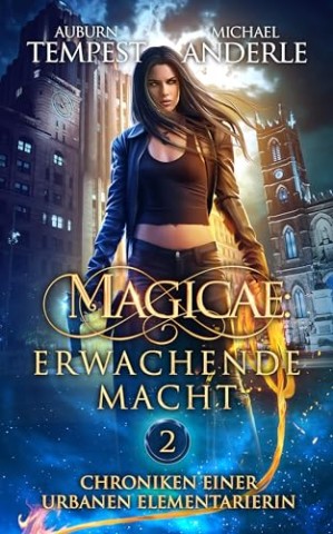 Cover: Auburn Tempest - Magicae: Erwachende Macht (Chroniken einer urbanen Elementarierin 2)