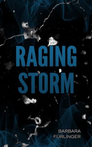 Cover: Barbara F&uuml;rlinger - Raging Storm