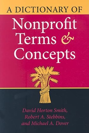 A Dictionary of Nonprofit Terms and Concepts – David Horton Smith A Dictionary of Nonprofit Terms and Concepts – David Horton Smith