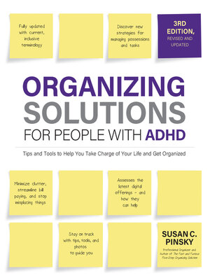 Organizing Solutions for People with ADHD, -Revised and Updated – Susan Pinsky