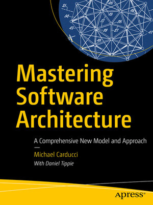 f41cf6198d4e9a3443fa75fa49260908 - Mastering Software Architecture - Michael Carducci