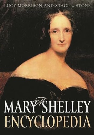 A MARY SHELLEY ENCYCLOPEDIA – Encyclopaedia Universalis A MARY SHELLEY ENCYCLOPEDIA – Encyclopaedia Universalis