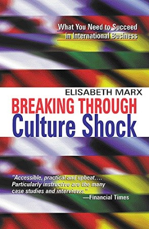 Breaking Through Culture Shock – Elisabeth Marx Breaking Through Culture Shock – Elisabeth Marx