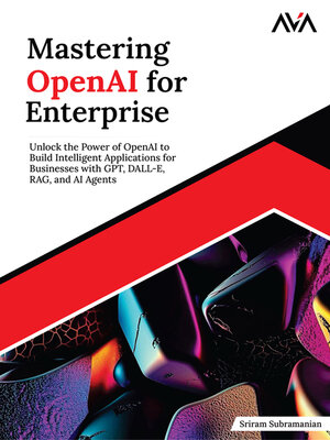 20235527d9e98ff0e48b3b99d0fb8432 - Mastering OpenAI for Enterprise - E