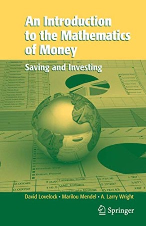 2d0deaac8b1a6bfd4bd2b24e712c094b - An Introduction to the Mathematics of Money  - David Lovelock