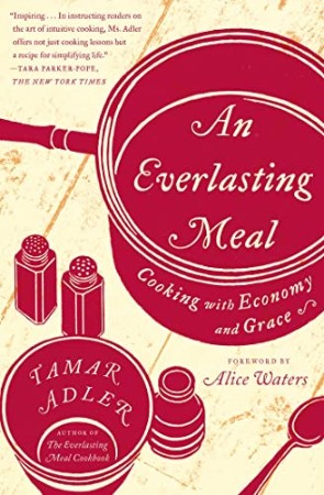 4dd66c6430de6aa80c7a81091a950f68 - An Everlasting Meal - Tamar Adler
