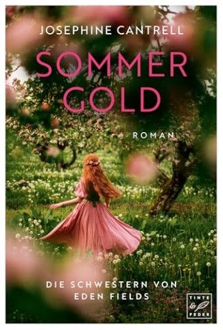 Cover: Cantrell, Josephine - Sommergold (Die Schwestern von Eden Fields)