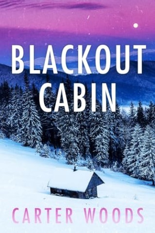 Cover: Carter Woods - Blackout Cabin