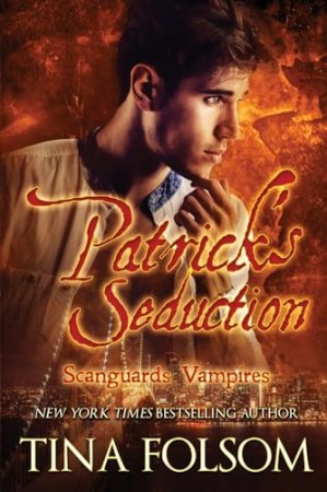 Patrick’s Seduction – Tina Folsom Patrick’s Seduction – Tina Folsom