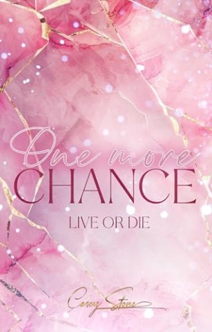 Cover: Casey Stone - One more Chance: Live or Die